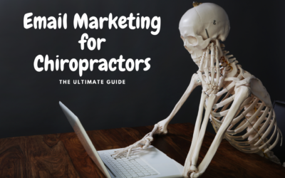 Email Marketing for Chiropractors | The Ultimate Guide
